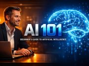 AI 101: A Beginner’s Guide to Artificial Intelligence (And How to Thrive in the Age of AI) Man in a suit smiles at a laptop. Beside him, glowing digital brain imagery and text: "AI 101: Beginner's Guide to Artificial Intelligence." Futuristic tone.