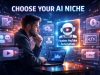 The Critical Importance of Choosing the Right AI Niche When Starting an AI Online Business A visual guide showcasing multiple AI niches, highlighting options for users to select their area of interest.