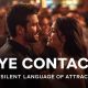 A man and woman share a meaningful gaze in a lively bar setting. Warm, romantic ambiance; text reads "Eye Contact: The Silent Language of Attraction."