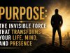 Purpose: The Invisible Force That Transforms Your Life, Mind, and Presence Silhouette of a man standing on a mountain overlooking a city at sunset. Bold text reads, "Purpose: The Invisible Force That Transforms Your Life, Mind, and Presence."