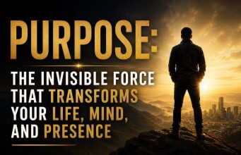 Purpose: The Invisible Force That Transforms Your Life, Mind, and Presence Silhouette of a man standing on a mountain overlooking a city at sunset. Bold text reads, "Purpose: The Invisible Force That Transforms Your Life, Mind, and Presence."