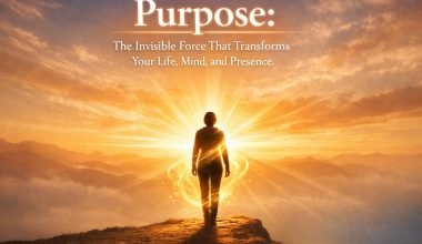 A person stands on a rocky cliff at sunrise, surrounded by glowing light. Text above reads, "Purpose: The Invisible Force That Transforms Your Life, Mind, and Presence."