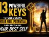 13 Powerful Keys to Unlocking Your Full Potential and Becoming Your Best Self Visual representation of 13 keys, each representing a principle for unlocking your full potential and personal growth.