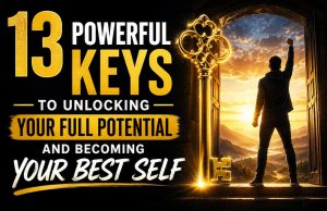 13 Powerful Keys to Unlocking Your Full Potential and Becoming Your Best Self Visual representation of 13 keys, each representing a principle for unlocking your full potential and personal growth.
